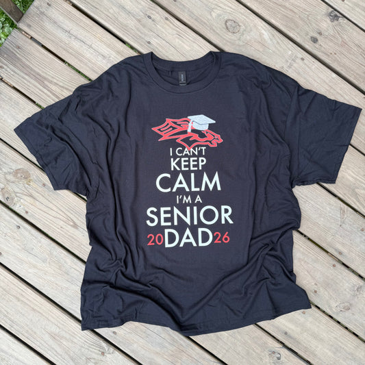 I Can't Keep Calm, I'm a Senior Mom/Dad (South Pointe)