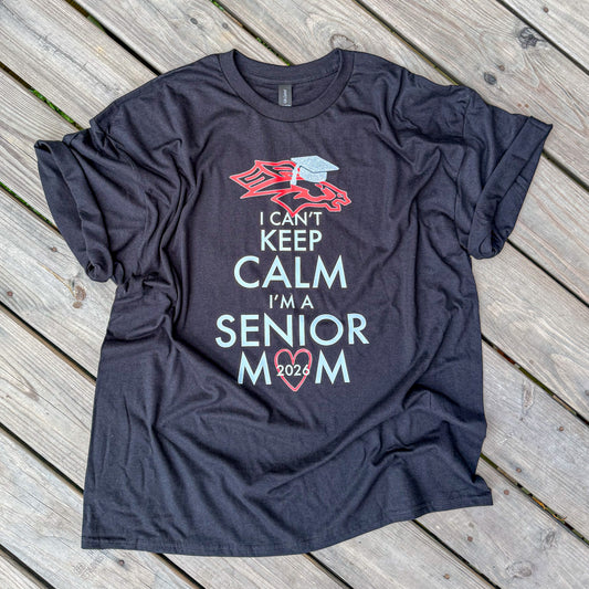 I Can't Keep Calm, I'm a Senior Mom/Dad (South Pointe)